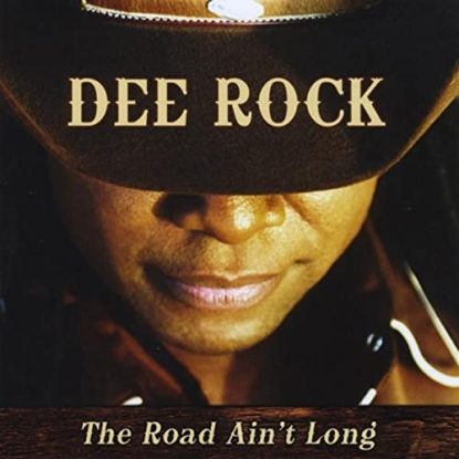 Dee Rock - The Road Ain't Long